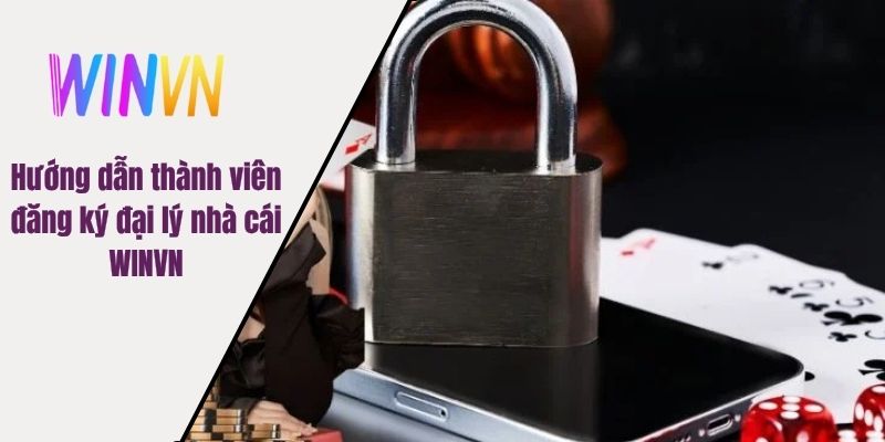 Hướng dẫn thành viên đăng ký đại lý nhà cái