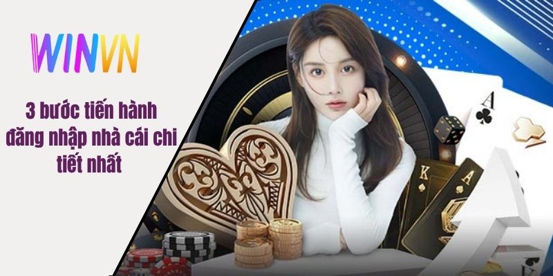3 bước tiến hành đăng nhập nhà cái chi tiết nhất 