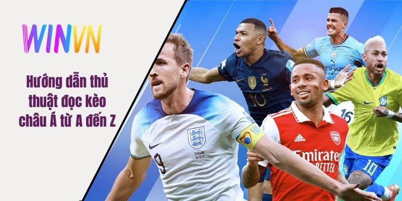 Hướng dẫn thủ thuật đọc kèo châu Á từ A đến Z