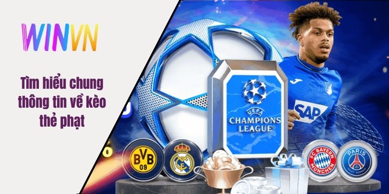 Tìm hiểu chung thông tin về kèo thẻ phạt