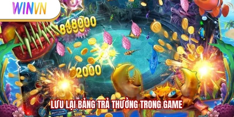 Lưu lại bảng trả thưởng trong game